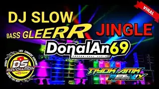 DJ SLOW PALING ENAK SEDUNIA | JINGLE DONAL AN69 AUDIO Suport DS REVOLUTION