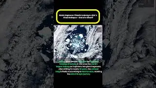 NASA Captures Titanic Iceberg A 23A&rsquo;s Final Collapse &ndash; End of a Giant?