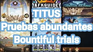 Titus - Pruebas abundantes/Bountiful trials - Afk Arena