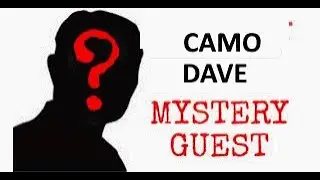 Camo Dave Mystery Guest Tomorrow, Got A Nomad Channel We Should Cover More? LETTERS