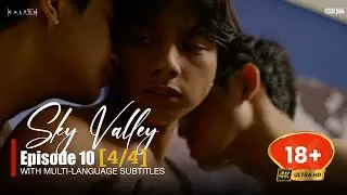 Sky Valley Series | EP.10 [4/4]