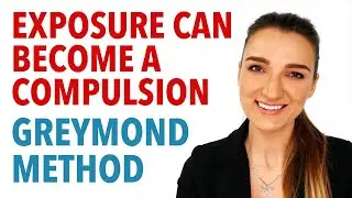 Exposure Can Become A Compulsion