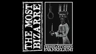 The Most Bizarre - Perkelöitymisen Evankeliumi (2025)