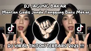 DJ MANTAN GADIS JANDA TANGGUNG BARU MEKAR -DJ BALI JAGUNG BAKAR VIRAL TIKTOK TERBARU 2025!!!