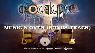 The Apocalypse Blues Revue - Music's Over (Bonus Track) (S/T) 2016