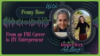 From FBI Career to RV Entrepreneur with Penny Rose
