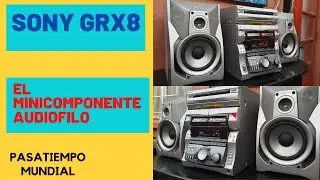 SONY GRX8  EL MINICOMPONENTE AUDIOFILO 2022