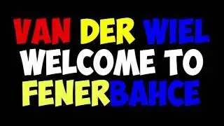 Van Der Wiel Welcome To FenerBah&ccedil;e Goals Skills And Asists.[HOŞGELDİN]