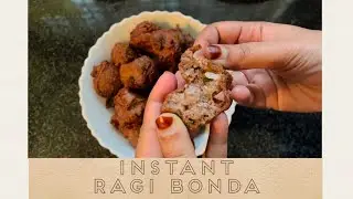 Instant ragi bonda recipe |instant bonda without baking soda| healthy instant snack recipe for kids