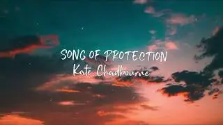 Song of Protection - a blessing song for you
