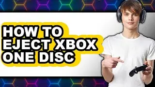 How to Eject Xbox One Disc - Step by Step