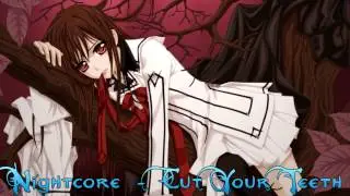 ▶ Nightcore &rarr; Cut Your Teeth