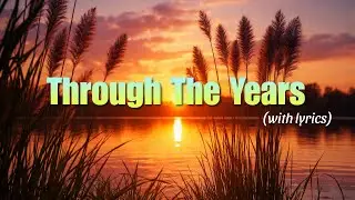 Through The Years - Official Lyrics