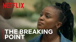 Love and Wine | The Breaking Point | AfricaOnNetflix