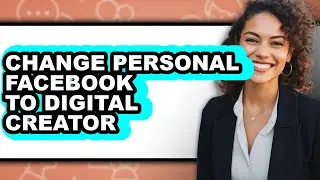 How to Change Personal Facebook to Digital Creator (updated)