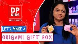 Let's make an Origami Gift Box - DP KIDS CRAFTS (Video 121)