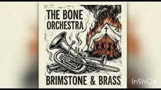 The Bone Orchestra - Elijah's Wheel Burn it up
