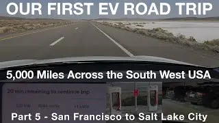 First Tesla Road Trip - 5,000 miles across South West USA - Part 5 - San Francisco to Salt Lake City