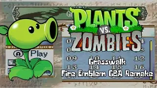 Plants vs. Zombies - Grasswalk (Fire Emblem GBA Remake)