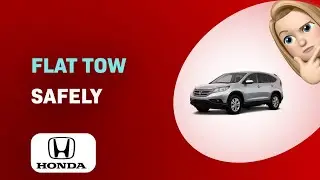 How to Flat Tow a 2012 Honda CR-V On All Fours Safely