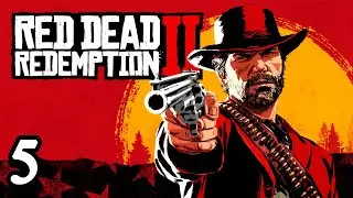My first ROCKSTAR game EVER | Red Dead Redemption 2 Full Playthrough Part 5