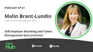 Malin Brant-Lundin: SEB Employer Branding and Talent Management best practises