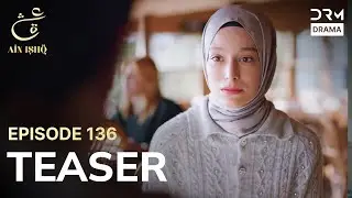 Turkish Drama In Urdu | Ain Ishq | One love | Teaser Episode 136 | UD2O