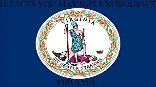 Virginia - 10 Facts You May Not Know