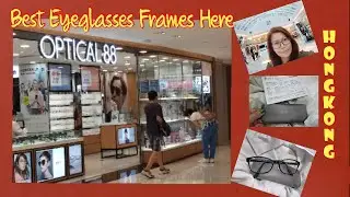 Best Eyeglasses Frames Here | OPTICAL-88 Hongkong | Double Vision | Elisa Paguirigan