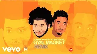 Kaream Kharizma, Christopher Martin - Gyal Magnet (Remix)