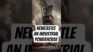 Industrial Powerhouse | Newcastle History Documentary #newcastlehistory #documentary #historyshorts