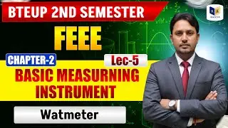 FEEE | Watmeter | Chapter-2 Lec-5 | Explained Simply | BTEUP 2nd Semester