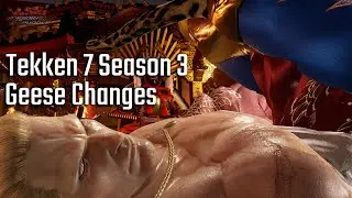 Tekken 7 Season 3 Changes: Geese Sneak Preview!