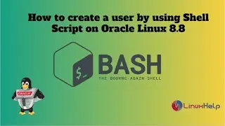 How to create a user by using Shell Script on Oracle Linux 8.8