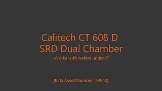 Calitech CT 608 D SRD Dual Chamber (A# 79942)