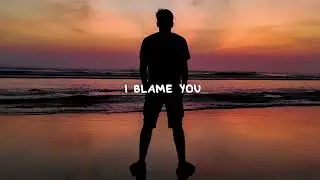 Aidan Martin - I Blame You (Lyrics)