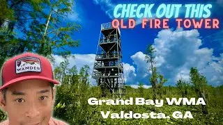 Day Hike SOUTH GEORGIA - Grand Bay WMA, Kinderlou Tower