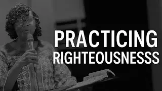 Practicing Righteousness