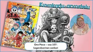 Kuvakarju-arvostelu: One Piece, osa 107 (Ivrea – Sisältää SPOILEREITA)