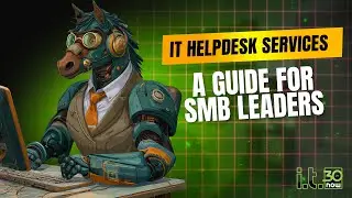 IT Help Desk Services - A Guide for SMB Leaders