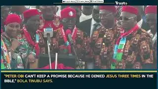 Peter Obi Can't Keep A Promise Because He Denied Jesus Three Times In The Bible, Bola Tinubu Says