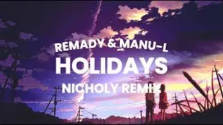 Remady & Manu-L - Holidays (NICHOLY REMIX)