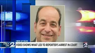 Video shows what led to reporter's arrest in court