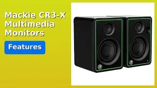 REVIEW (2025): Mackie CR3-X Multimedia Monitors. Features.