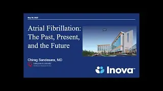 Inova Ask the Expert: Atrial fibrillation &mdash; The past, present and the future