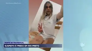 Suspeito na morte de transexual &eacute; preso em Rio Preto