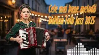 Cele mai tari melodii Balkan Festival Style Rom&acirc;nia 🕺 | Colecția BlastSound 2025#romania #balkanfolk