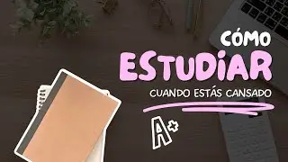 Cómo Estudiar Cuando Estás Cansado o Sin Motivación | Técnicas para Concentrarte y Rendir Mejor