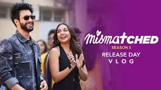 Mismatched Season 3 Release Day Vlog | Mostlysane