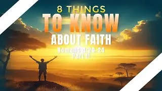 8 Things You Should Know About Faith | Matthew 6:13-16 | Pastor Darryl W. McDonald